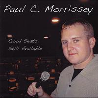 Paul C. Morrissey - Good Seats Still Available