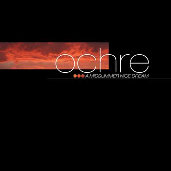 Ochre - A Midsummer Nice Dream