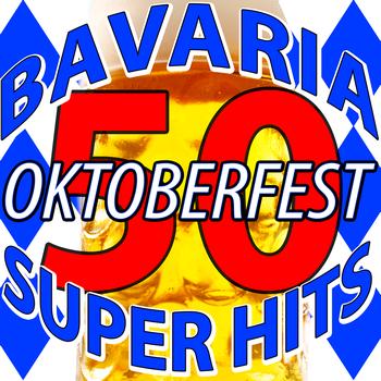 The True Star - 50 Bavaria Oktoberfest Super Hits (Explicit)