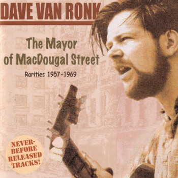 Dave Van Ronk - The Mayor Of MacDougal Street: Rarities 1957-1969