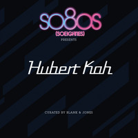 Hubert Kah - So8Os Presents Hubert Kah (Curated by Blank & Jones)