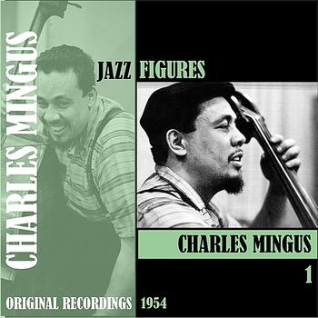 Charles Mingus - Jazz Figures / Charles Mingus (1954), Volume 1