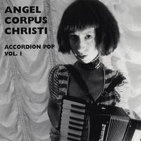 Angel Corpus Christi - Accordion Pop Vol. 1
