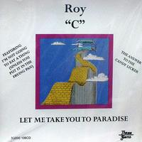 Roy C - Let Me Take You To Paradise