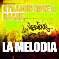 Dynamik Dave & BaAus - La Melodia