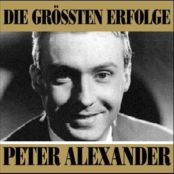 Peter Alexander - Die Größten Erfolge