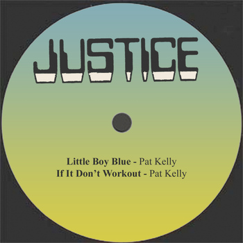 Pat Kelly - Little Boy Blue / If It Don't Workout