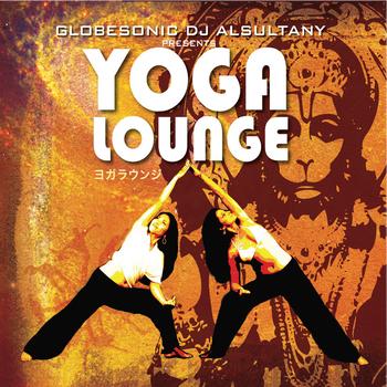 Various Artists - GlobeSonic DJ Alsultany Presents Yoga Lounge