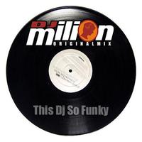 Milion - This DJ So Funk