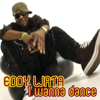 Eddy Wata - I Wanna Dance