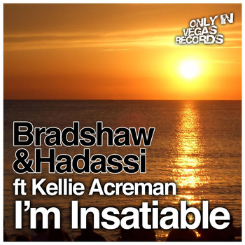 Bradshaw & Hadassi - I'm Insatiable
