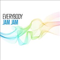 Jam Jam - Everybody (Watcha Gonna Do)