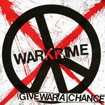 Warkrime - Give War A Chance