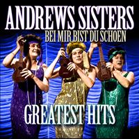 Andrews Sisters - Bei Mir Bist Du Schoen - Greatest Hits