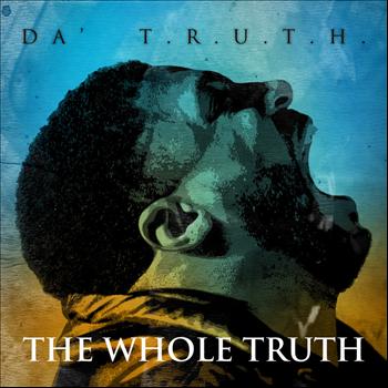 Da ' T.R.U.T.H. - The Whole Truth