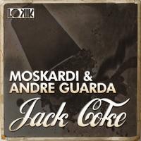 Moskardi & Andre Guarda - Jack Coke EP