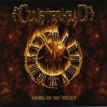 Clusterhead - Times Of No Trust