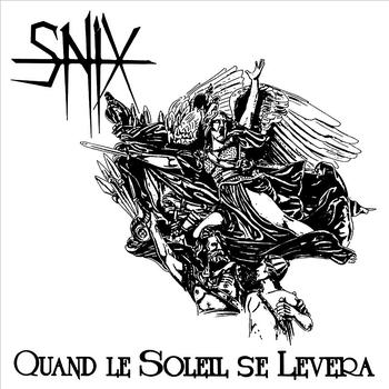 Snix - Quand Le Soleil Se Levera