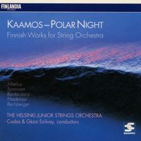 The Helsinki Strings - Kaamos / Polar Night - Finnish Works for String Orchestra