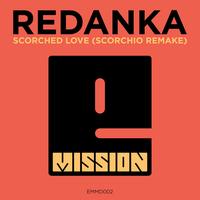Redanka - Scorched Love (Scorchio Remake)