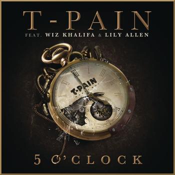 T-Pain feat. Lily Allen & Wiz Khalifa - 5 O'Clock (Explicit)