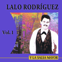 Lalo Rodríguez - Y La Salsa Mayor Volume 1
