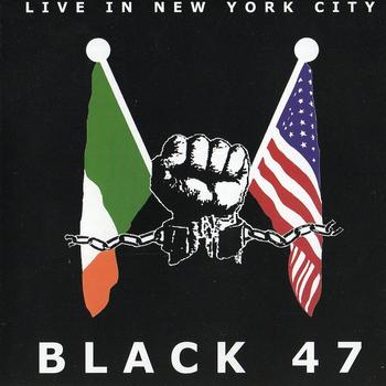 Black 47 - Live In New York City