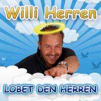 Willi Herren - Lobet den Herren