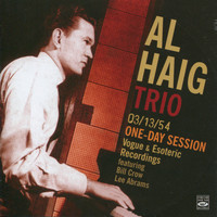 Al Haig Trio - 03/13/54 One-Day Session