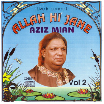 Aziz Mian - Allah Hi Jane