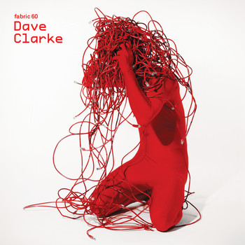 Dave Clarke - fabric 60: Dave Clarke