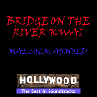 Malcolm Arnold - Bridge On The River Kwai