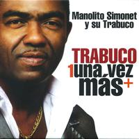 Manolito Simonet y su Trabuco - Trabuco una Vez Mas