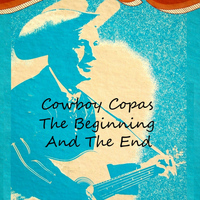 Cowboy Copas - The Beginning And The End