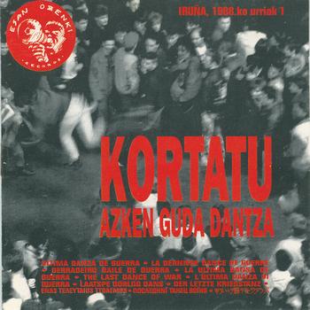 Kortatu - Azken Guda Dantza