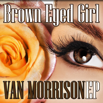 Van Morrison - Brown Eyed Girl EP
