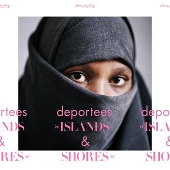 Deportees - Islands & Shores