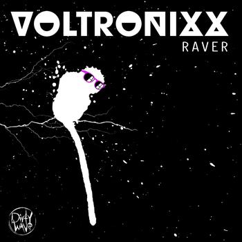 VoltronixX - Raver