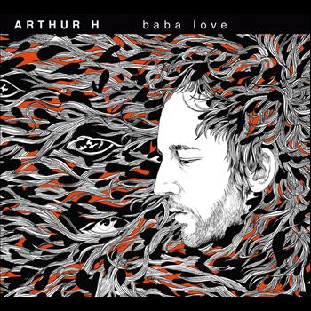 Arthur H - Baba Love