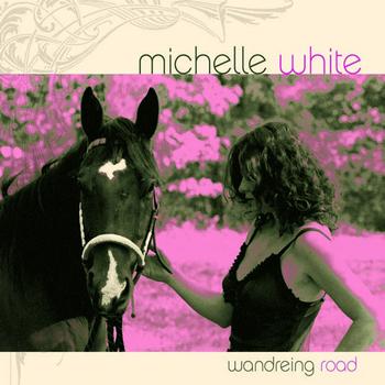 Michelle White - Wandering road