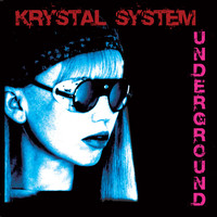 Krystal System - Underground - Limited