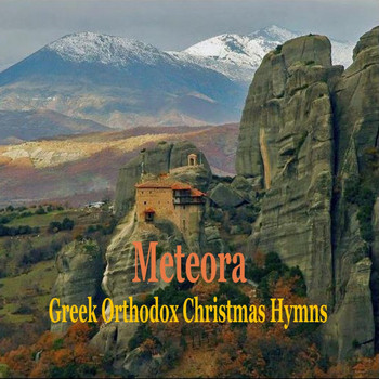 Chorus of Great Meteoron Monastery - Greek Orthodox Christmas Hymns in Metéora / Byzantine Monasterial Music