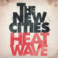 The New Cities - Heatwave
