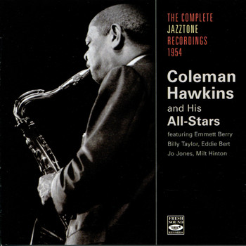 Coleman Hawkins & His All Stars - The Complete Jazztone Recordings 1954