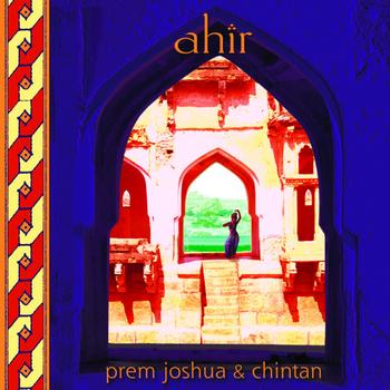 Prem Joshua and Chintan - Ahir