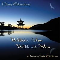 Gary Stroutsos - Within You Without You