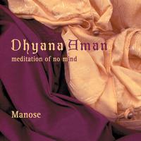Manose - Dhyana Aman