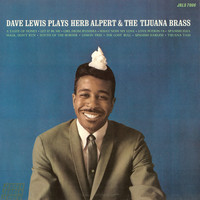 Dave Lewis - Plays Herb Alpert & The Tijuana Brass