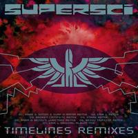 Supersci - Timelines Remixes