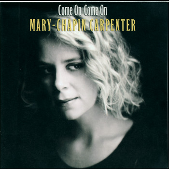 Mary Chapin Carpenter - Come On Come On